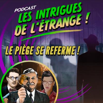 Saison 3 - Episode 9 : Le piège se referme !