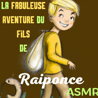 ASMR I La Fabuleuse Aventure du Fils de Raiponce, conte en français - partie 5