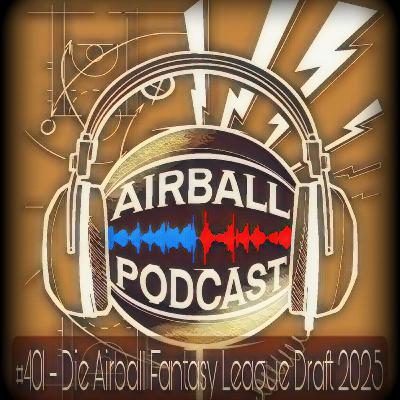 #401 - Die Airball Fantasy League Draft 2025