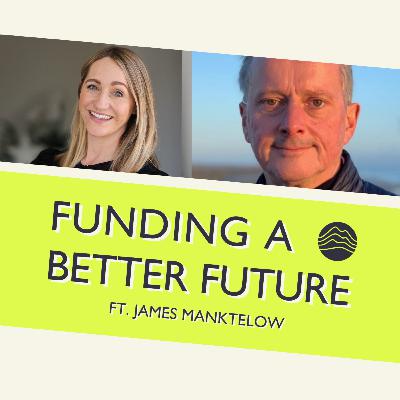 S8: E9. Advice on Raising an Angel Round for a Climate Startup ft. James Manktelow (climate angel)