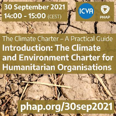 Introduction to the Climate and Environment Charter for Humanitarian Organisations Introduction to the Climate and Environment Charter for Humanitarian Organisations