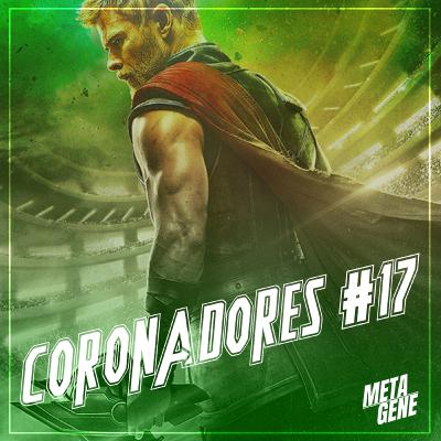 PdC Especial - Coronadores #17: Thor Ragnarok