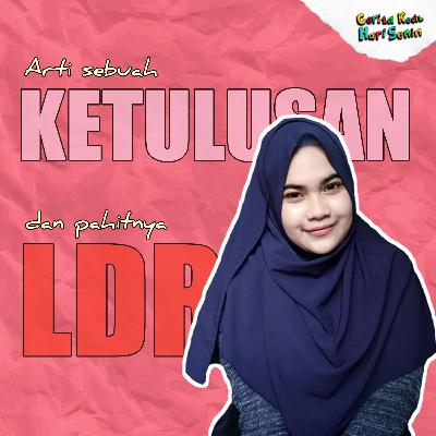 Ketulusan dan LDR ft Laila Meilasari
