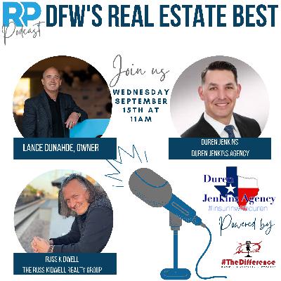 Ep 20: DFW Real Producers, DFW's Real Estate Best: Lance Dunahoe hosted Duren Jenkins & Russ Kidwell