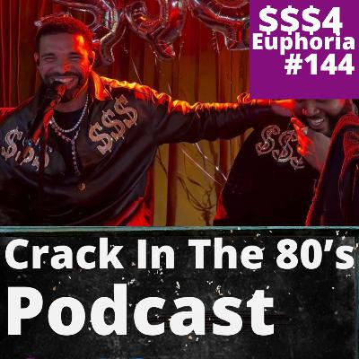 Episode 144 | "$$$4EUPHORIA