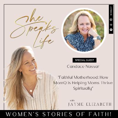 Faithful Motherhood: How MomQ is Helping Moms Thrive Spiritually With Candace Nassar
