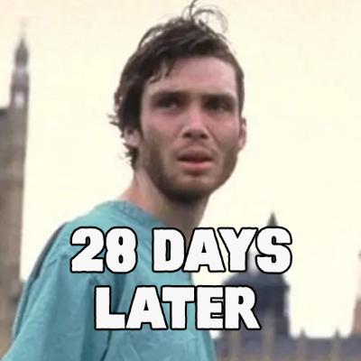 136. 28 Days Later