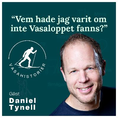 24. Daniel Tynell - Vem hade jag varit om inte Vasaloppet fanns?