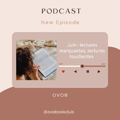 02 - Juin : lectures marquantes, lectures touchantes