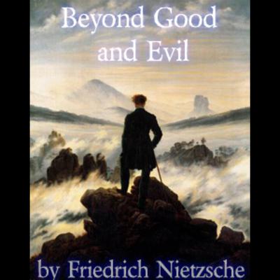 Audiobook #4 - Beyond Good and Evil