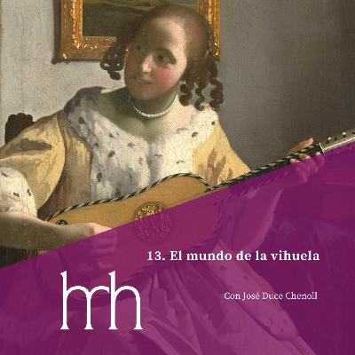 13. El mundo de la vihuela 13. El mundo de la vihuela