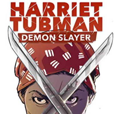 Harriet Tubman Demon Slayer