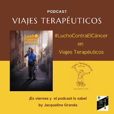 #LuchoContraElCáncer en Viajes Terapéuticos
