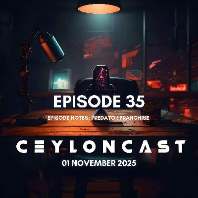 Episode 35: මුළු Predator Franchise එක & Predator Badlands එකේ සිද්ධිය දන්න සිංහලෙන්