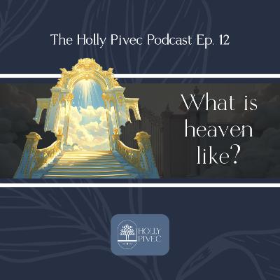 EP 12 | Common misconceptions about heaven: An interview with Alan Gomes, Part 1
