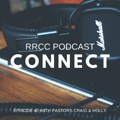 Episode 40 with Pastors Craig & Holly