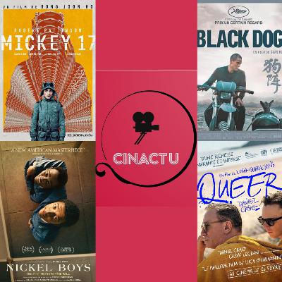 CinActu #37: Mickey 17, Nickel Boys, Queer, A Real Pain, Black Dog, Creation of the Gods II, Grand Theft Hamlet, L’Attachement & films en bref