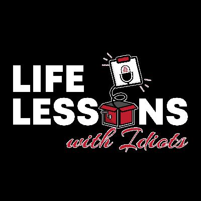 Life Lessons with Idiots - Reset Life Lessons with Idiots - Reset