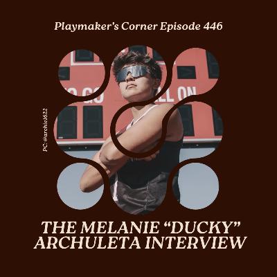 Playmaker's Corner Episode 446: The Melanie "Ducky" Archuleta Interview