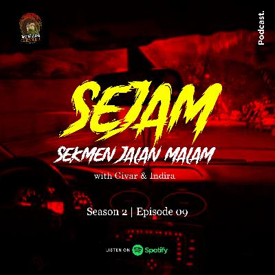 S2 - 9. Sekmen jalan malam with givar & indira
