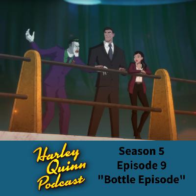 Harley Quinn Podcast — Season 5, Episode 9: Bottle Episode Harley Quinn Podcast — Season 5, Episode 9: Bottle Episode