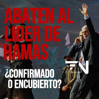 Abaten al líder de Hamas: ¿confirmado o encubierto? - Las noticias de HOY Abaten al líder de Hamas: ¿confirmado o encubierto? - Las noticias de HOY