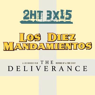 2HT 3x15 - Los diez mandamientos/La liberación