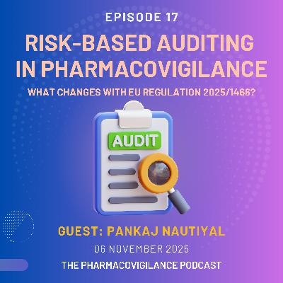 Risk-Based Auditing in Pharmacovigilance: What Changes with EU Regulation 2025/1466?