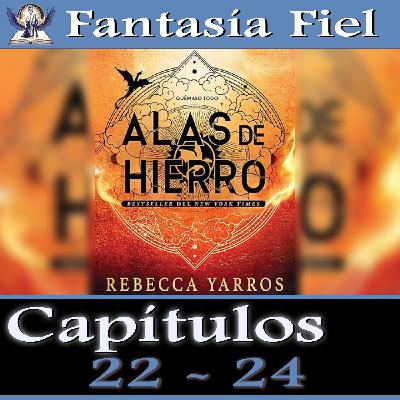 Análisis Alas de Hierro - Capítulos 22- 24