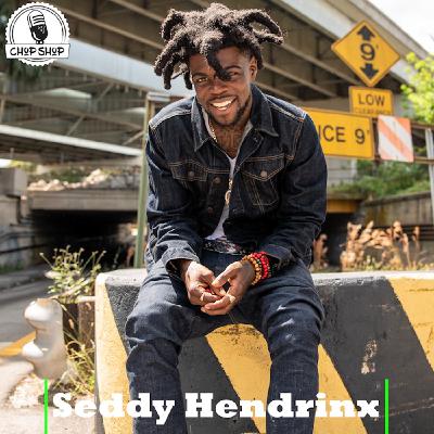 Chop Shop Ep 91: Seddy Hendrinx Chop Shop Ep 91: Seddy Hendrinx