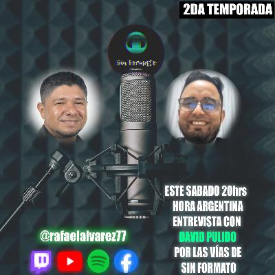 SIN FORMATO - EL PODCAST | 2T | DAVID PULIDO | EP. 33