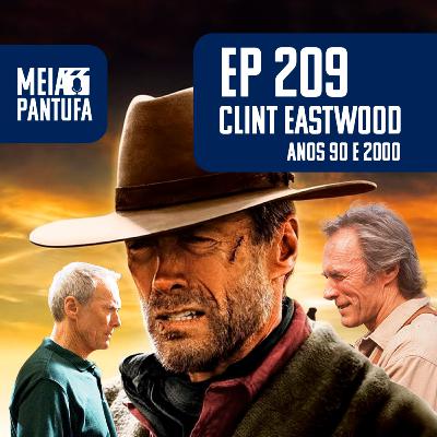 #209 De Terno e Pantufas - Clint Eastwood (anos 90 e 2000) #209 De Terno e Pantufas - Clint Eastwood (anos 90 e 2000)
