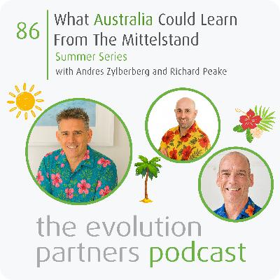 E86 | What Australia could learn from the Mittelstand (Summer Series)