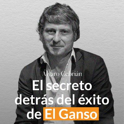 De 0 a 80M€: 3 lecciones clave de El Ganso con Álvaro Cebrián De 0 a 80M€: 3 lecciones clave de El Ganso con Álvaro Cebrián