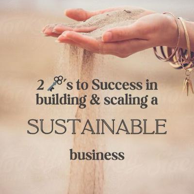2 things that are crucial for a successful & sustainable business 2 things that are crucial for a successful & sustainable business