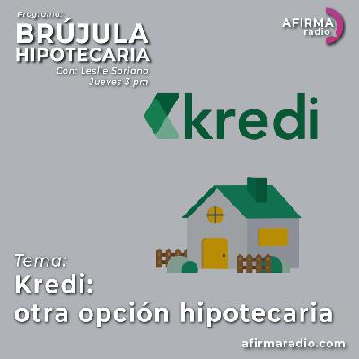 Kredi: otra opción hipotecaria - Episodio 104