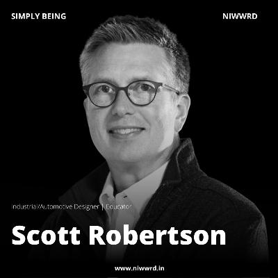 Scott Robertson - Automotive designer | Simply Being | Niwwrd | S3 EP1 Scott Robertson - Automotive designer | Simply Being | Niwwrd | S3 EP1