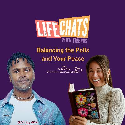 Balancing the Polls and Your Peace with Dr. Hava Rose