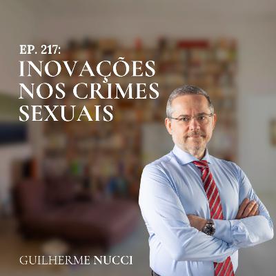 #217 Inovações nos crimes sexuais #217 Inovações nos crimes sexuais