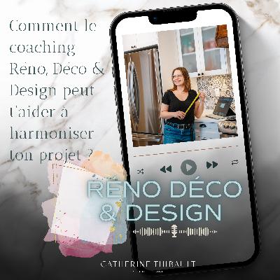 É4 - Comment le coaching Réno, Déco & Design peut t'aider à harmoniser ton