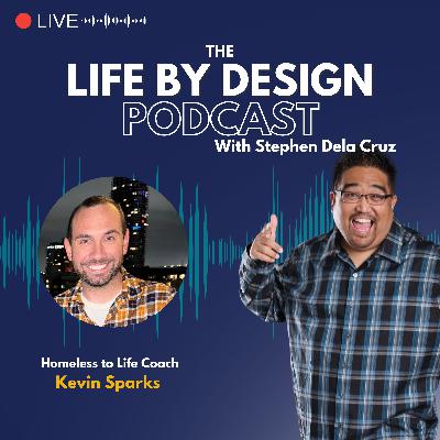 19_Homeless to Life Coach with Kevin Sparks