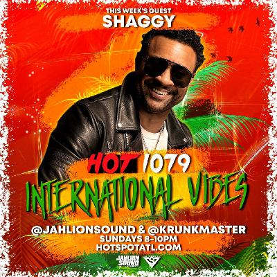 Episode 5: INTERNATIONAL VIBES EP. 5 - HOSTED BY DJ SLIK & JAHLION SOUND Feat SHAGGY Episode 5: INTERNATIONAL VIBES EP. 5 - HOSTED BY DJ SLIK & JAHLION SOUND Feat SHAGGY
