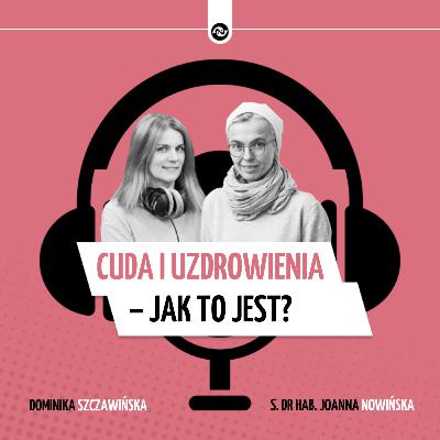 Co naprawdę liczy się w cudach i uzdrowieniach? Kiedy i jak Bóg uzdrawia?