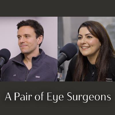 #10 A Pair of Eye Surgeons - Elizabeth Hawkes and James Neffendorf