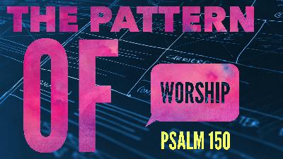 The Pattern Of Worship