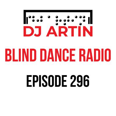DJ Artin - Blind Dance Radio No. 296 DJ Artin - Blind Dance Radio No. 296