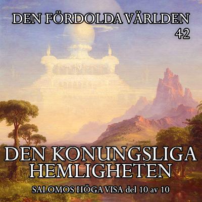Den konungsliga hemligheten (Salomos Höga Visa del 10 av 10)