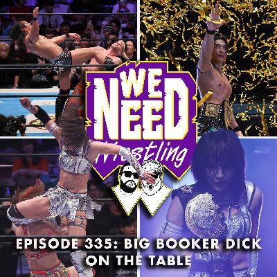 Episode 335: Big Booker Dick on the Table
