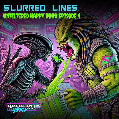 Slurred Lines: Joeba & Ripley's Unfiltered Happy Hour #4