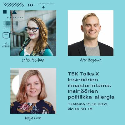 TEK Talks X Insinöörien ilmastorintama: Insinöörien politiikka-allergia